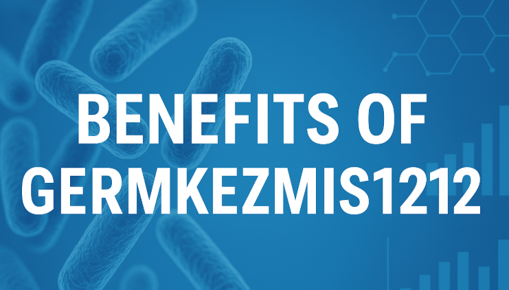 Benefits of Germkezmis1212