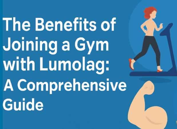 The Benefits of Joining A Gym Lumolog